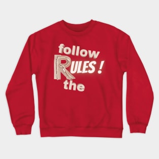 Rules Crewneck Sweatshirt